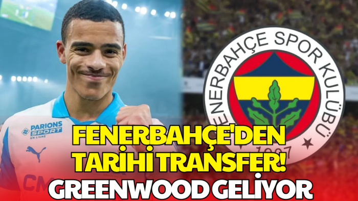 Fenerbahçe'den Transfer Bombası! Mason Greenwood için Tarihi Anlaşma